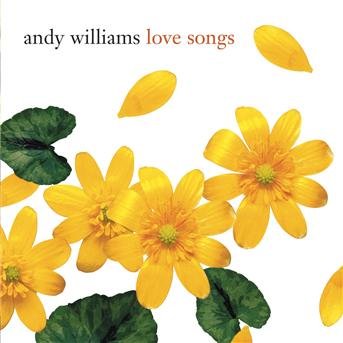Love Songs - Andy Williams - Musik - SON - 0827969089828 - 29. juli 2006