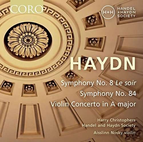 Symphonies 8 & 84 - Haydn / Handel & Haydn Society / Nosky - Música - CORO - 0828021614828 - 20 de janeiro de 2017