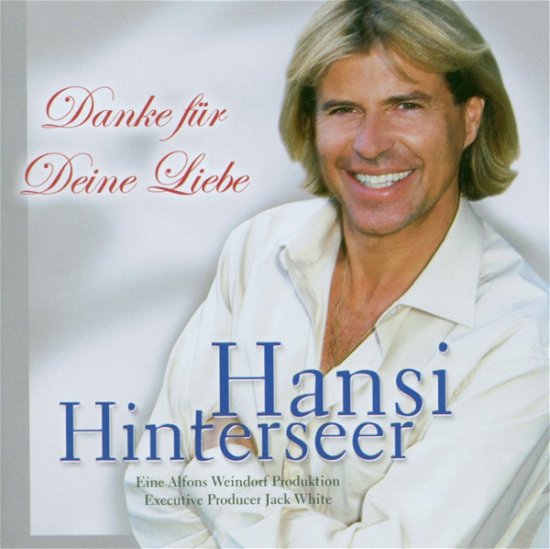 Cover for Hansi Hinterseer · Danke Fuer Deine Liebe (CD) (2003)