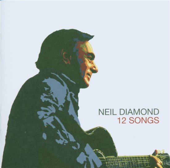 12 Songs - Neil Diamond - Musik - Sony - 0828767750828 - 16 december 2005