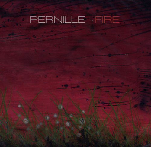 Cover for Pernille · Fire (CD) (2018)
