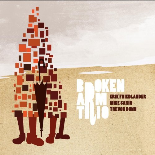 Cover for Erik Friedlander · Broken Arm Trio (CD) (2008)