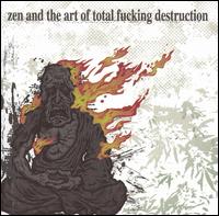 Cover for Total Fucking Destruction · Zen &amp; the Art of Total Fucking Destruction (CD) [Enhanced edition] (2007)