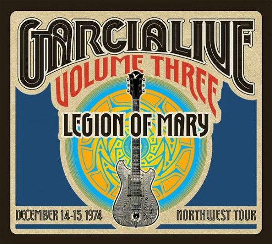 Cover for Garcia,jerry / Legion of Mary · Garcialive 3: Dec 14-15 1974 Nw Tour (CD) (2013)
