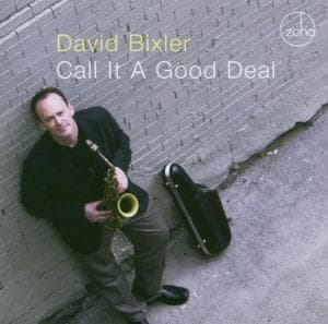 Cover for David Bixler  · Call It A Good Deal (CD) (2006)