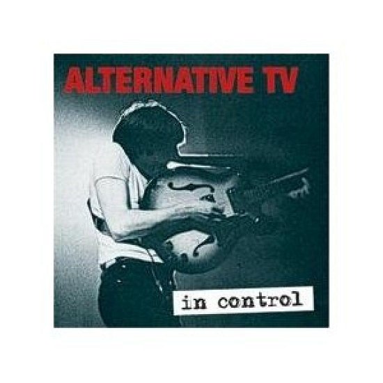 Cover for Alternative TV · In Control - the Best of (CD) (2016)