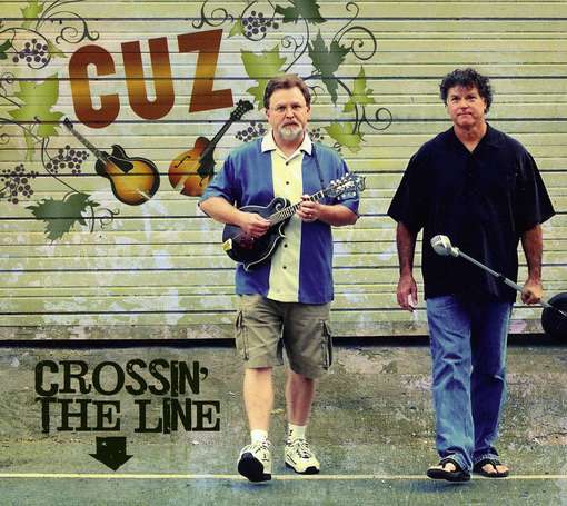 Cover for Cuz · Crossin' the Line (CD) (2011)