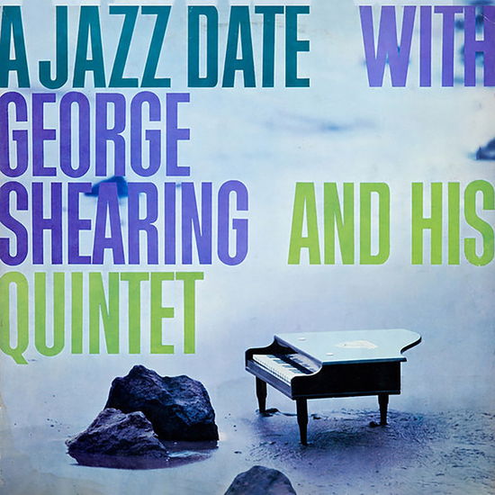 A Jazz Date with George Shear. - Shearing George - Music - Documents - 0885150229828 - May 1, 2016