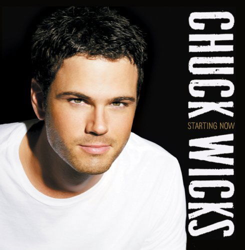 Cover for Chuck Wicks · Starting Now (CD) (2009)