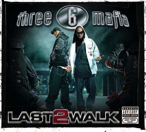 Last 2 Walk - Three 6 Mafia - Musique - COLUMBIA - 0886971799828 - 24 juin 2008