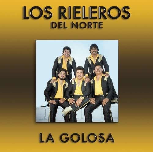 Cover for Los Rieleros Del Norte · La Golosa (CD)