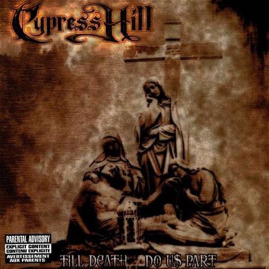 Til Death Do Us Apart - Cypress Hill - Musikk - SBMK - 0886976963828 - 23. mars 2004
