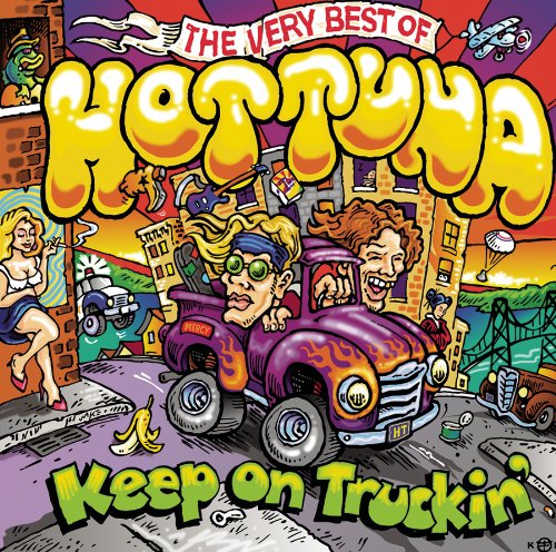 Hot Tuna-keep on Truckin'-very Best of - Hot Tuna - Musiikki - FAB DISTRIBUTION - 0886977007828 - tiistai 6. kesäkuuta 2006