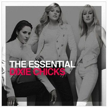 Chicks · Essential The Chicks (CD) (2010)