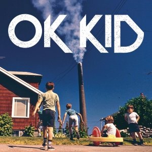 Ok Kid - Ok Kid - Musique - FOUR MUSIC - 0887654112828 - 16 avril 2013