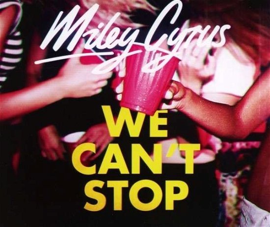 We Can't Stop - Miley Cyrus - Musik - RCA - 0888837783828 - 6. september 2013