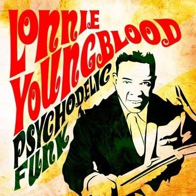 Cover for Lonnie Youngblood · Psychodelic Funk-Youngblood,Lonnie (CD) (2011)