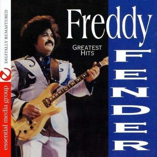 Greatest Hits-Fender,Freddy - Freddy Fender - Muziek - Essential - 0894231177828 - 8 augustus 2012