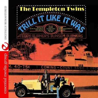 Trill It Like It Was - Templeton Twins with Teddy Tur - Music - Essential - 0894231416828 - March 16, 2012