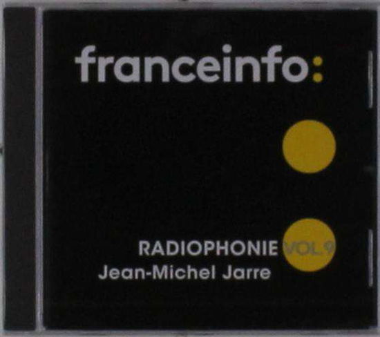 Radiophonie Vol.9 - Jean-michel Jarre - Music - RADIO FRANCE - 3149028111828 - January 13, 2017