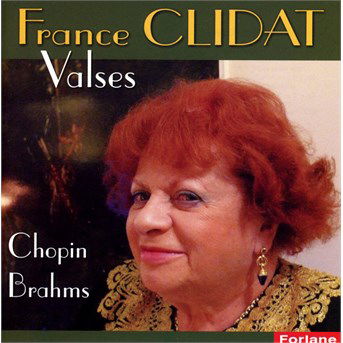 Valses Chopin-brahms - France Clidat - Musik - FORLANE - 3254870168828 - 8. November 2019