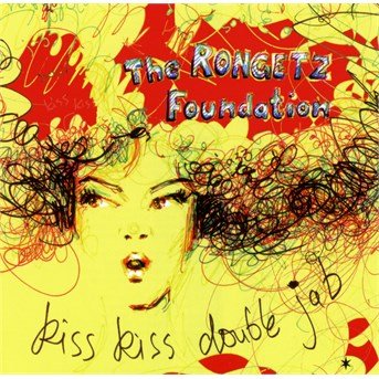 Cover for Rongetz Foundation · Kiss Kiss Double Jab (CD) (2015)