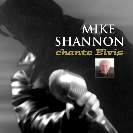Cover for Mike Shannon · Chante Elvis (CD) (2017)
