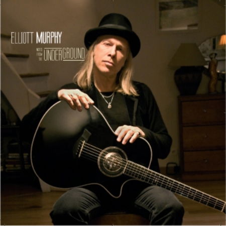 Notes From The Underground - Elliott Murphy - Music - DIFFERANT - 3596971314828 - June 15, 2017