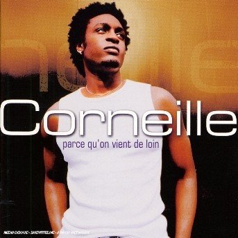 Cover for Corneille · Parce Qu'on Vient De Loin (CD) (2008)
