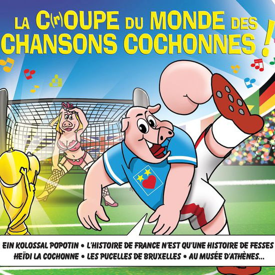 Cover for Chansons Cochonnes · Croupe du monde (CD) (2014)