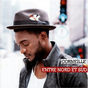 Cover for Corneille · Entre Nord et Dud-declassement (CD) (2014)