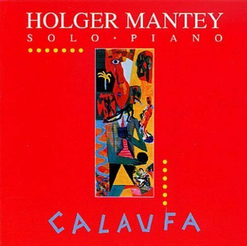 Cover for Holger Mantey · Mantey Holger - Calaufa - Solo Piano&gt;standard (CD) (2023)