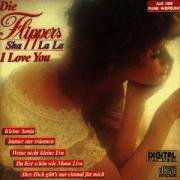 Cover for Die Flippers · Sha La La I Love You (CD) (2006)