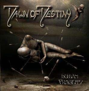 Cover for Dawn of Destiny · Human Fragility (CD) (2009)