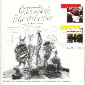 Cover for Sogenanntes Linksradikales Blasorchester · 1976-1981 (CD) (1999)