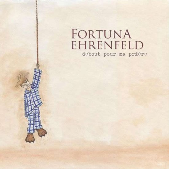 Cover for Fortuna Ehrenfeld · Debout Pour Ma PriÃ¨re (CD) (2019)