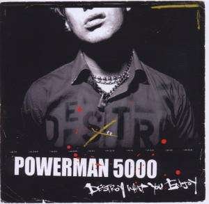 Destroy What You Enjoy - Powerman5000 - Musiikki - DRT ENTERTAINMENT - 4046661041828 - perjantai 24. marraskuuta 2006