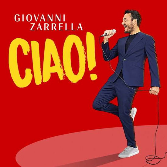 Ciao! - Giovanni Zarrella - Musiikki - TELAMO - 4053804316828 - perjantai 12. marraskuuta 2021