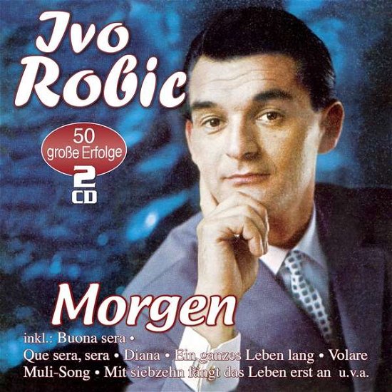 Robicivo - Morgen-50 Gro?e Erfolge - Robicivo - Musik - MUSICTALES - 4260320874828 - 2. december 2016