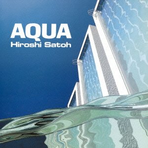 Cover for Hiroshi Sato · Aqua Plus 2 (CD) [Japan Import edition] (2015)