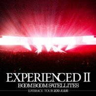 Cover for Boom Boom Satellites · Experienced Two-embrace 2013 (CD) [Japan Import edition] (2013)