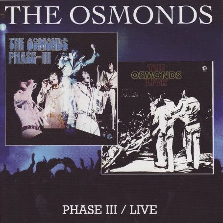 Phase Iii / Live - Osmonds - Musik - CHERRY RED - 5013929045828 - 21 april 2008