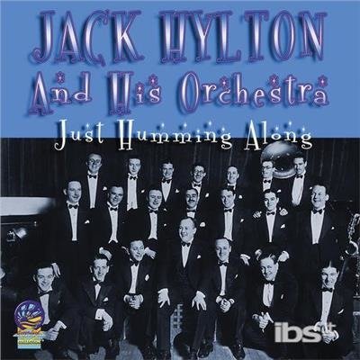 Cover for Jack Hylton &amp; His Orchestra · Just Humming Along (CD) (2019)
