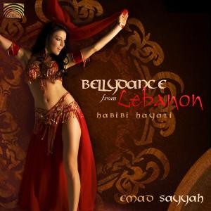 Bellydance from Lebanon: Habibi Hayati - Emad Sayyah - Musik - Arc Music - 5019396227828 - 25. Mai 2010