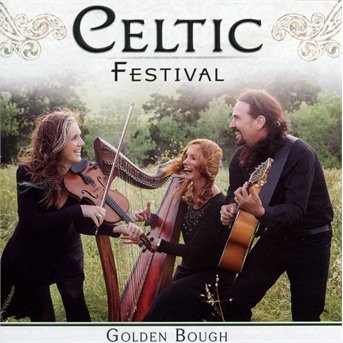 Celtic Festival - Golden Bough - Música - ARC MUSIC - 5019396269828 - 24 de fevereiro de 2017