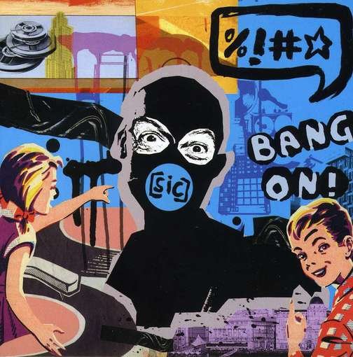 Cover for Bang On! · (Sic) (CD) [Digipak] (2012)