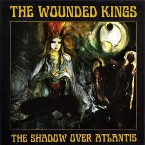 Cover for Wounded Kings · The Shadow over Atlantis (CD) (2010)