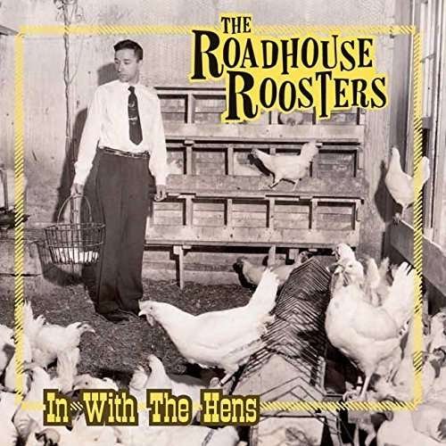 In With The Hens (uk) - Roadhouse Roosters - Musik - WESTERN STAR - 5024545731828 - 12. februar 2016