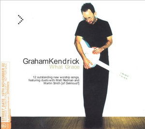 Cover for Graham Kendrick · Graham Kendrick - What Grace (CD)