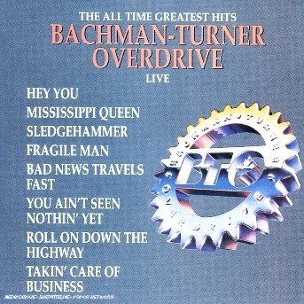 The All Time Greatest Hits Live - Bachman - Turner - Overdrive - Musique - CURB RECORDS - 5050466026828 - 6 septembre 1990